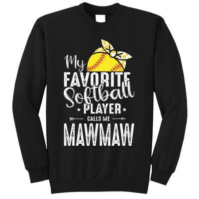My Favorite Softball Player Calls Me Mawmaw Sweatshirt