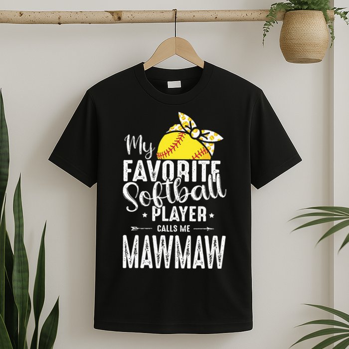 My Favorite Softball Player Calls Me Mawmaw T-Shirt