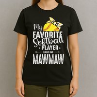 My Favorite Softball Player Calls Me Mawmaw T-Shirt
