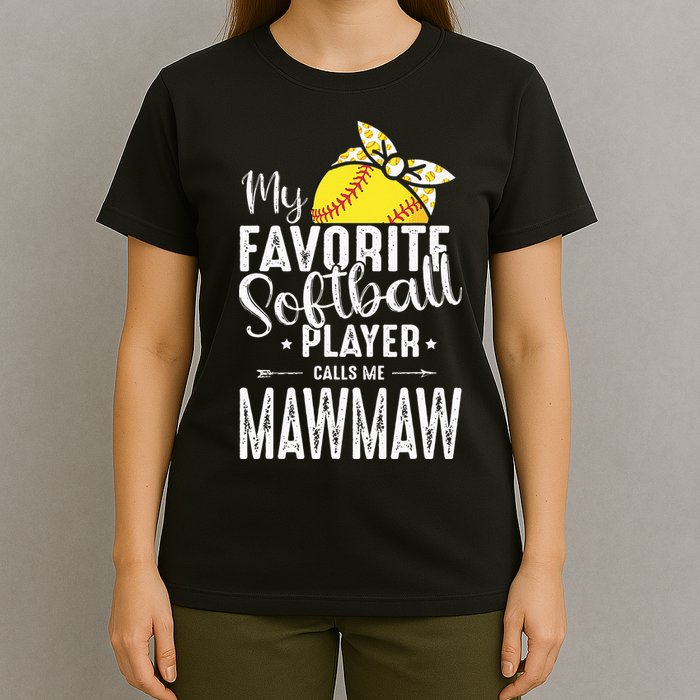 My Favorite Softball Player Calls Me Mawmaw T-Shirt