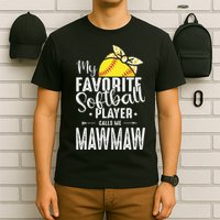 My Favorite Softball Player Calls Me Mawmaw T-Shirt