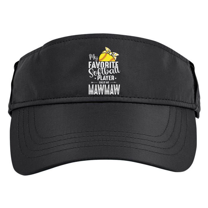 My Favorite Softball Player Calls Me Mawmaw Adult Drive Performance Visor