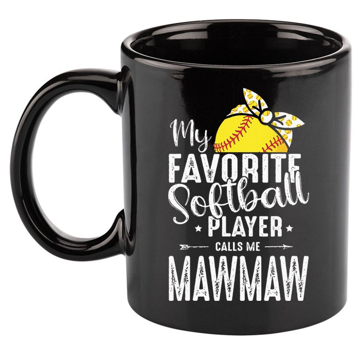 My Favorite Softball Player Calls Me Mawmaw 11oz C Handle Ceramic Mug