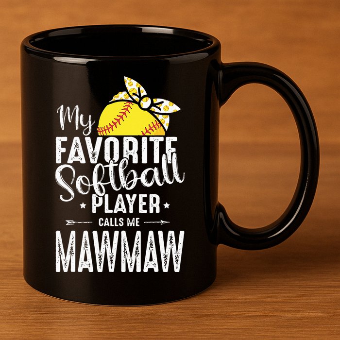 My Favorite Softball Player Calls Me Mawmaw 11oz C Handle Ceramic Mug