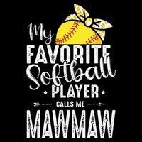 My Favorite Softball Player Calls Me Mawmaw Flatbill Hat