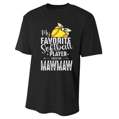 My Favorite Softball Player Calls Me Mawmaw Performance Sprint T-Shirt