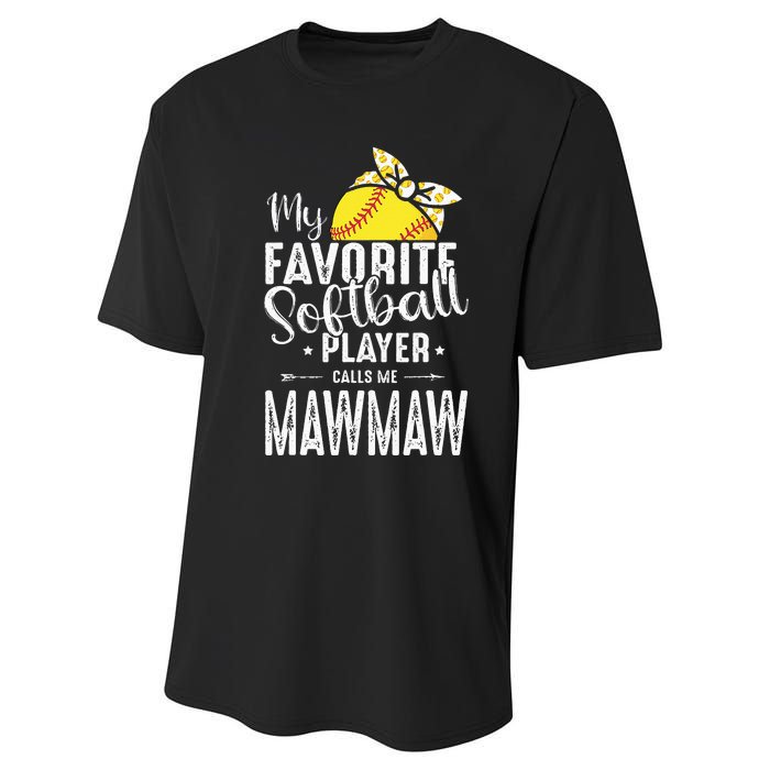 My Favorite Softball Player Calls Me Mawmaw Performance Sprint T-Shirt