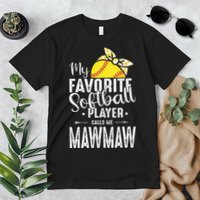 My Favorite Softball Player Calls Me Mawmaw Premium T-Shirt