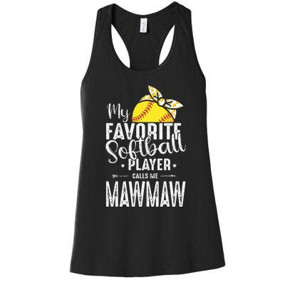 My Favorite Softball Player Calls Me Mawmaw Women's Racerback Tank