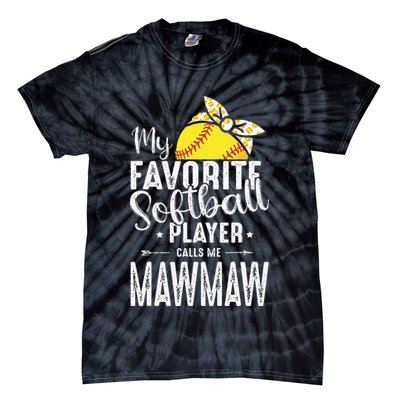 My Favorite Softball Player Calls Me Mawmaw Tie-Dye T-Shirt