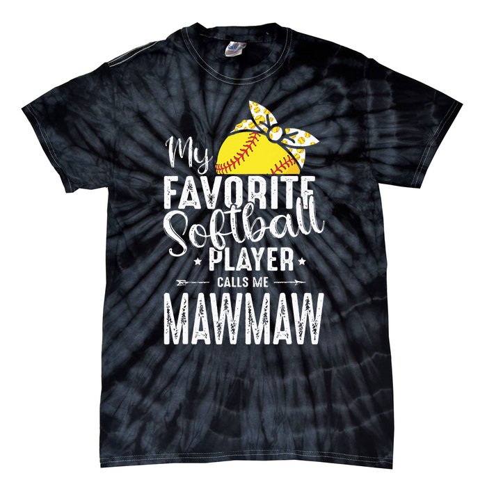 My Favorite Softball Player Calls Me Mawmaw Tie-Dye T-Shirt