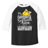 My Favorite Softball Player Calls Me Mawmaw Toddler Fine Jersey T-Shirt