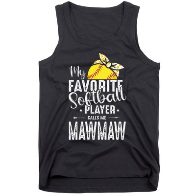 My Favorite Softball Player Calls Me Mawmaw Tank Top