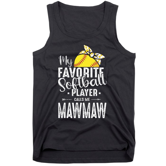 My Favorite Softball Player Calls Me Mawmaw Tank Top