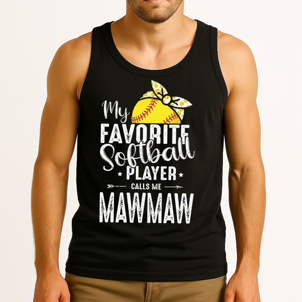 My Favorite Softball Player Calls Me Mawmaw Tank Top