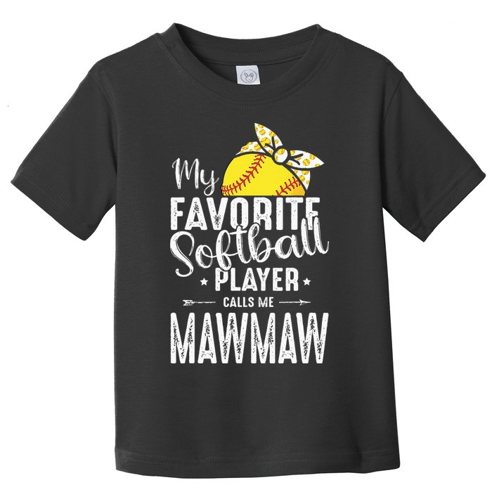 My Favorite Softball Player Calls Me Mawmaw Toddler T-Shirt