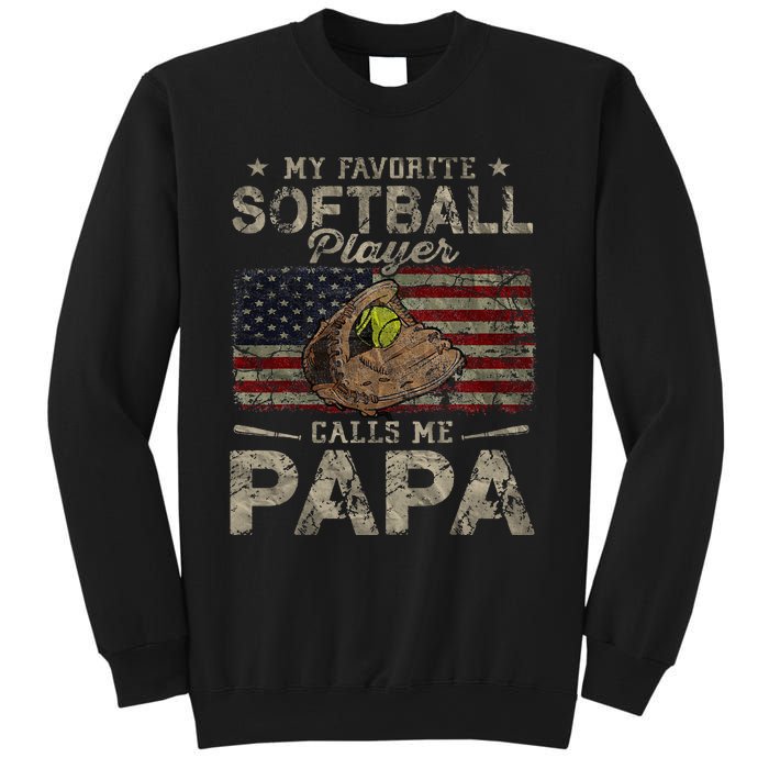 My Favorite Softball Player Calls Me Papa Father's Day Sweatshirt