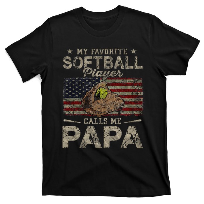 My Favorite Softball Player Calls Me Papa Father's Day T-Shirt