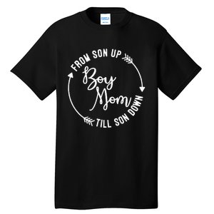  Mom From Son Up Till Son Down Fun Mommy Mother's Day Tall T-Shirt