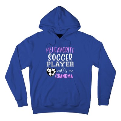 My Favorite Soccer Player Call Me Grandma Hoodie