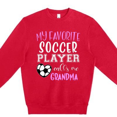 My Favorite Soccer Player Call Me Grandma Premium Crewneck Sweatshirt