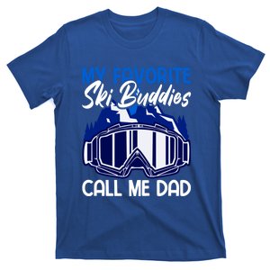 My Favorite Ski Buddies Call Me Dad Cool Gift T-Shirt