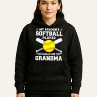 My Favorite Softball Player Calls Me Grandma Funny Hoodie