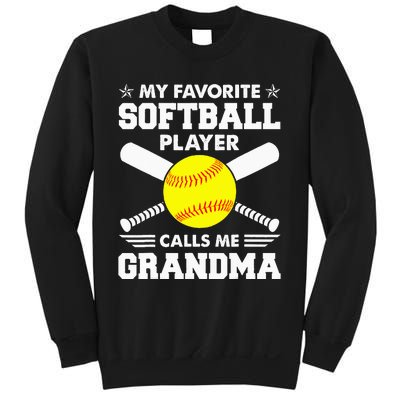 My Favorite Softball Player Calls Me Grandma Funny Sweatshirt