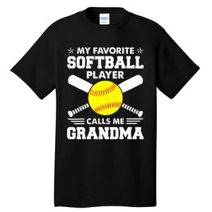 My Favorite Softball Player Calls Me Grandma Funny Tall T-Shirt