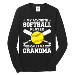 My Favorite Softball Player Calls Me Grandma Funny Tall Long Sleeve T-Shirt