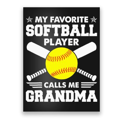 My Favorite Softball Player Calls Me Grandma Funny Poster