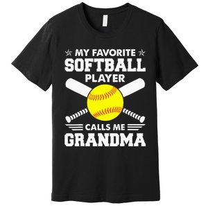 My Favorite Softball Player Calls Me Grandma Funny Premium T-Shirt