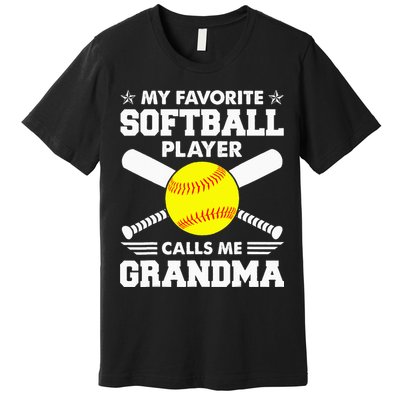 My Favorite Softball Player Calls Me Grandma Funny Premium T-Shirt