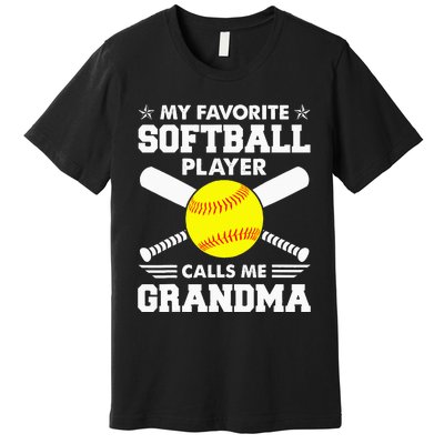 My Favorite Softball Player Calls Me Grandma Funny Premium T-Shirt