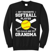 My Favorite Softball Player Calls Me Grandma Funny Tall Sweatshirt