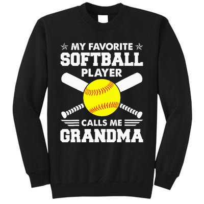 My Favorite Softball Player Calls Me Grandma Funny Tall Sweatshirt