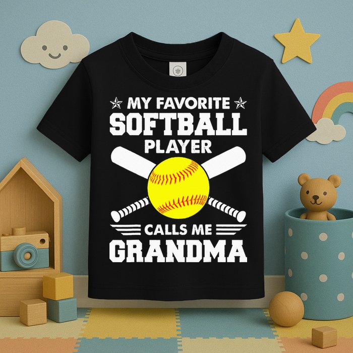 My Favorite Softball Player Calls Me Grandma Funny Toddler T-Shirt