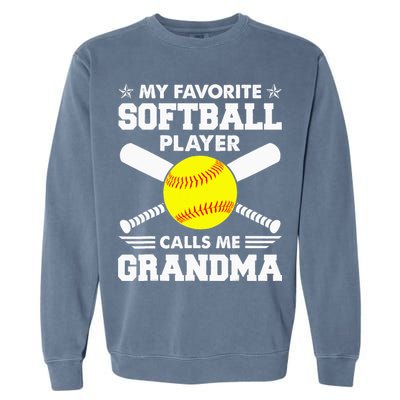 My Favorite Softball Player Calls Me Grandma Funny Garment-Dyed Sweatshirt