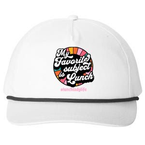 My Favorite Subject Is Lunch Funny Lunch Lady Cute Gift Snapback Five-Panel Rope Hat