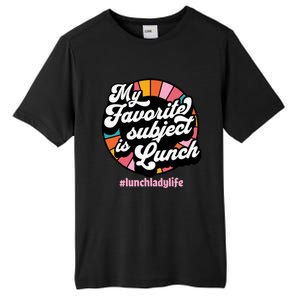 My Favorite Subject Is Lunch Funny Lunch Lady Cute Gift Tall Fusion ChromaSoft Performance T-Shirt