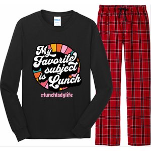 My Favorite Subject Is Lunch Funny Lunch Lady Cute Gift Long Sleeve Pajama Set