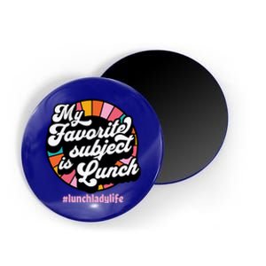 My Favorite Subject Is Lunch Funny Lunch Lady Cute Gift Magnet