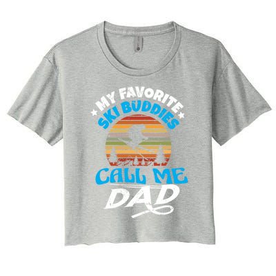 My Favorite Ski Buddies Call Me Dad Wintersport Snowboard Gift Women's Crop Top Tee