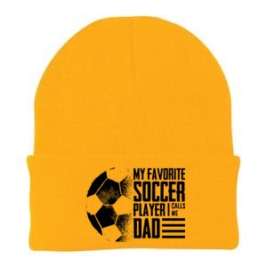 My Favorite Soccer Player Calls Me Dad Funny Soccer Great Gift Knit Cap Winter Beanie