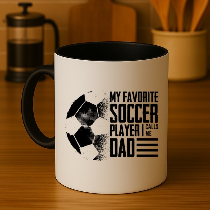 My Favorite Soccer Player Calls Me Dad Funny Soccer Great Gift Mug