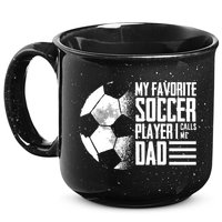 My Favorite Soccer Player Calls Me Dad Funny Soccer Great Gift 15oz Campfire Ceramic Mug