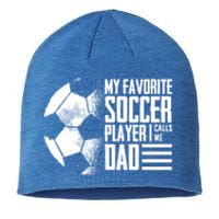 My Favorite Soccer Player Calls Me Dad Funny Soccer Great Gift Sustainable Beanie