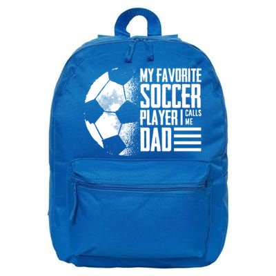 My Favorite Soccer Player Calls Me Dad Funny Soccer Great Gift 16 in Basic Backpack