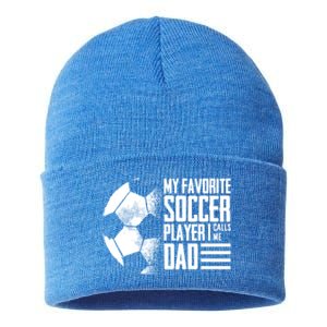 My Favorite Soccer Player Calls Me Dad Funny Soccer Great Gift Sustainable Knit Beanie