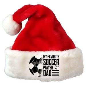 My Favorite Soccer Player Calls Me Dad Funny Soccer Great Gift Premium Christmas Santa Hat